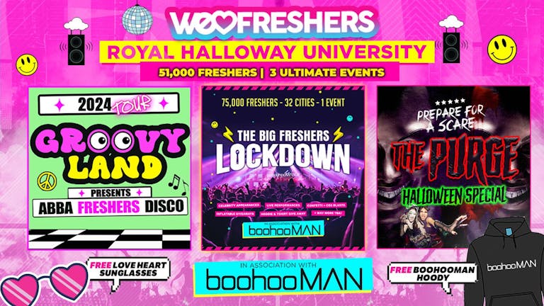 WE LOVE LONDON - ROYAL HOLLOWAY FRESHERS In Association With BoohooMAN!