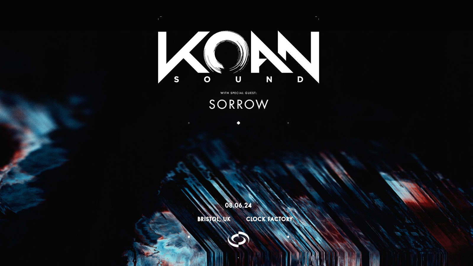 KOAN Sound + Special Guest: Sorrow ‭• Bristol