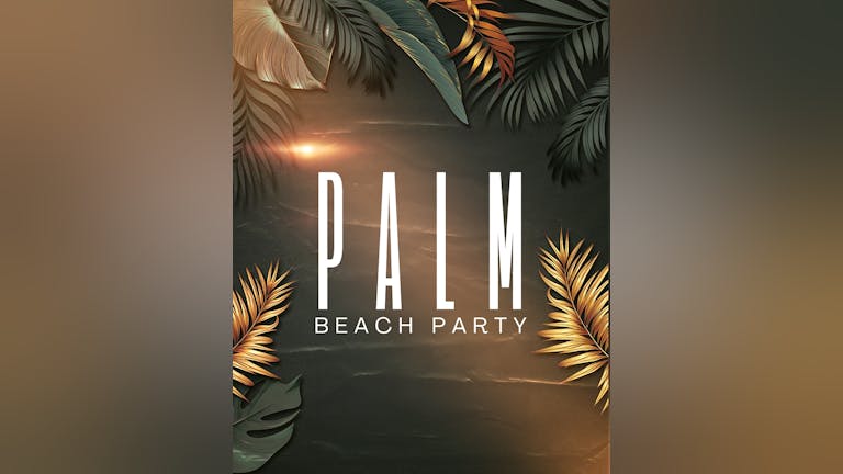 Palm Beach Party 05/06/24