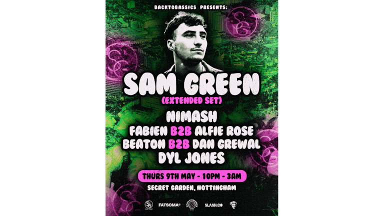 Back To Bassics Presents Sam Green at Secret Garden