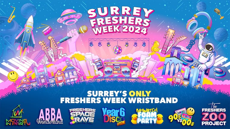 Surrey Freshers Week 2024 | 7 Events - 1 Wristband - 1000s of Students
