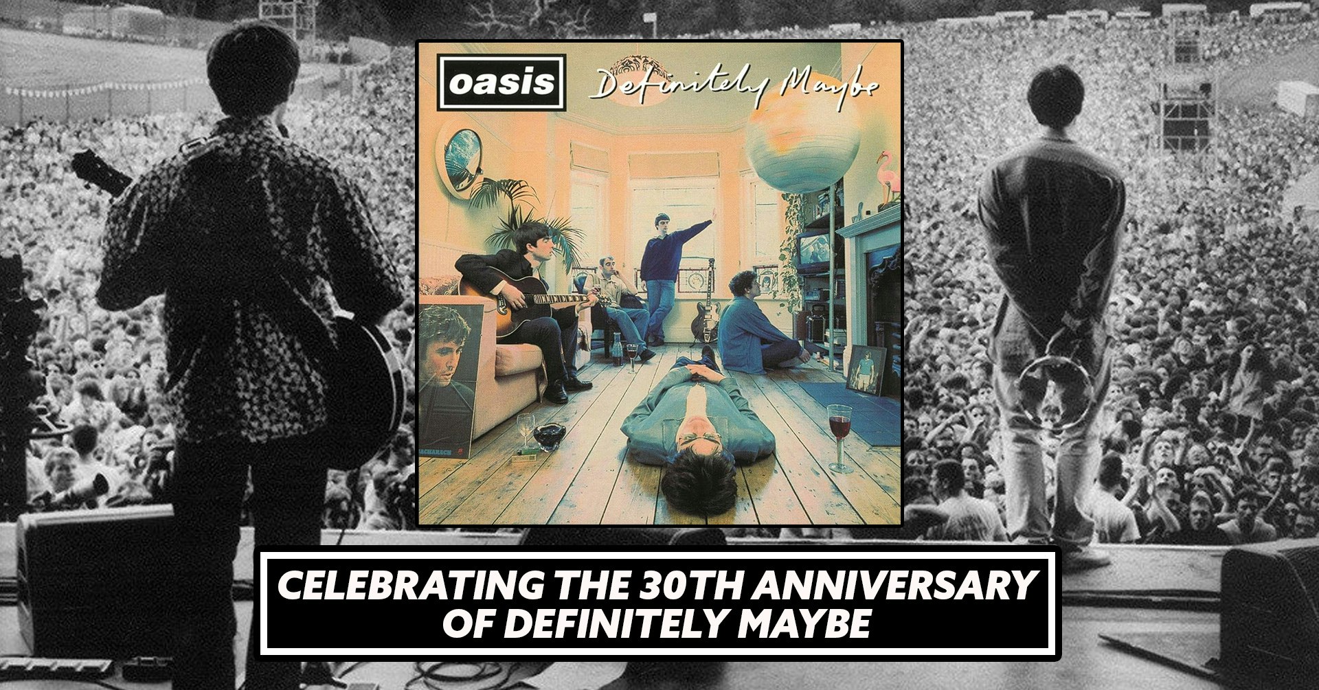 Oasis Party – 30 Years Of Definitely Maybe
