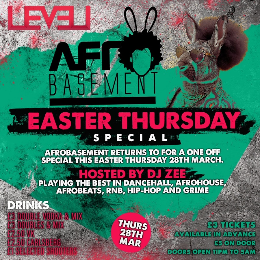 AFRO BASEMENT EASTER THURSDAY @ Level Nightclub Bolton