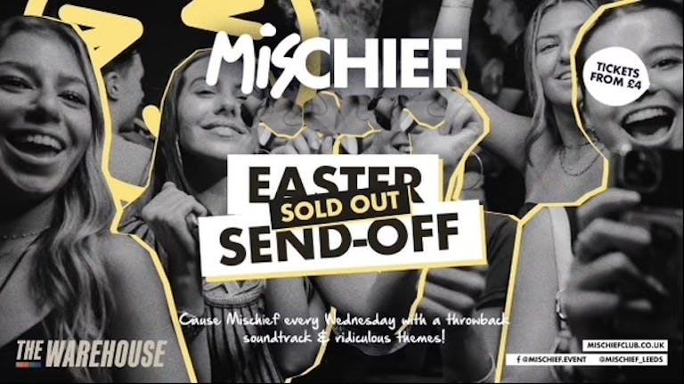Mischief | Easter Send Off!