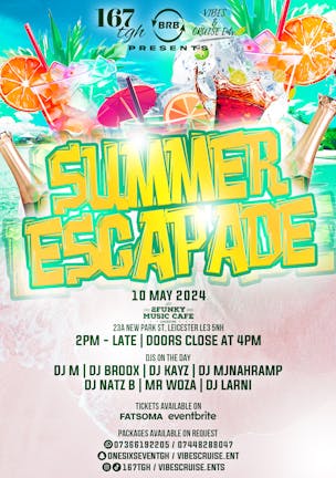167tgh, B.R.B Ent and Vibes & Cruise Ent, Presents Summer Escapade