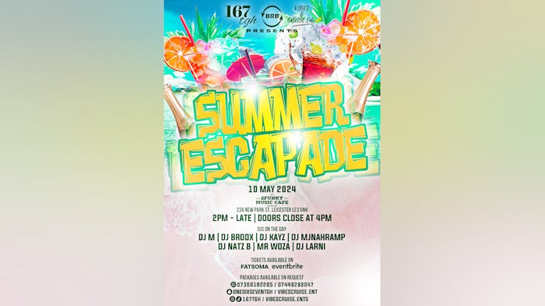 167tgh, B.R.B Ent and Vibes & Cruise Ent, Presents Summer Escapade