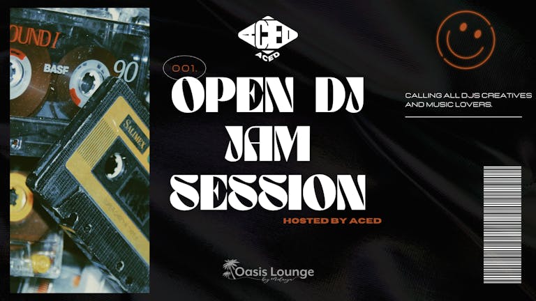 ACED® Open DJ Jam Session - Edition 006 [FREE ENTRY]