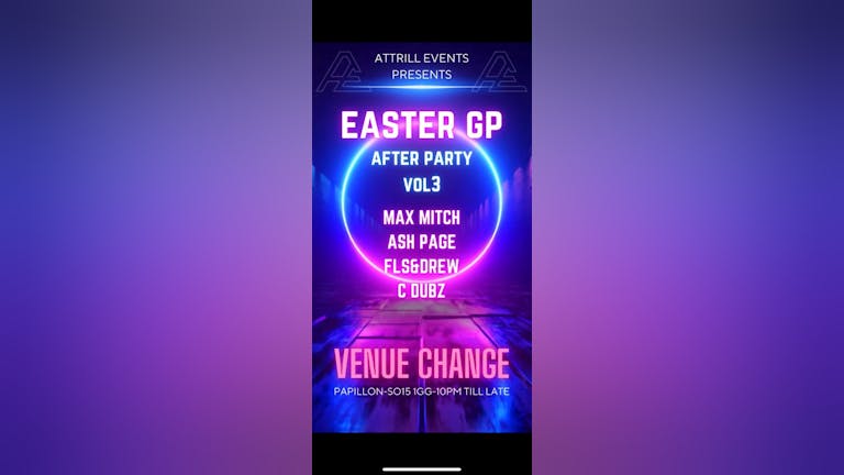 Attrillevents Presents; The Easter GP Afterparty 