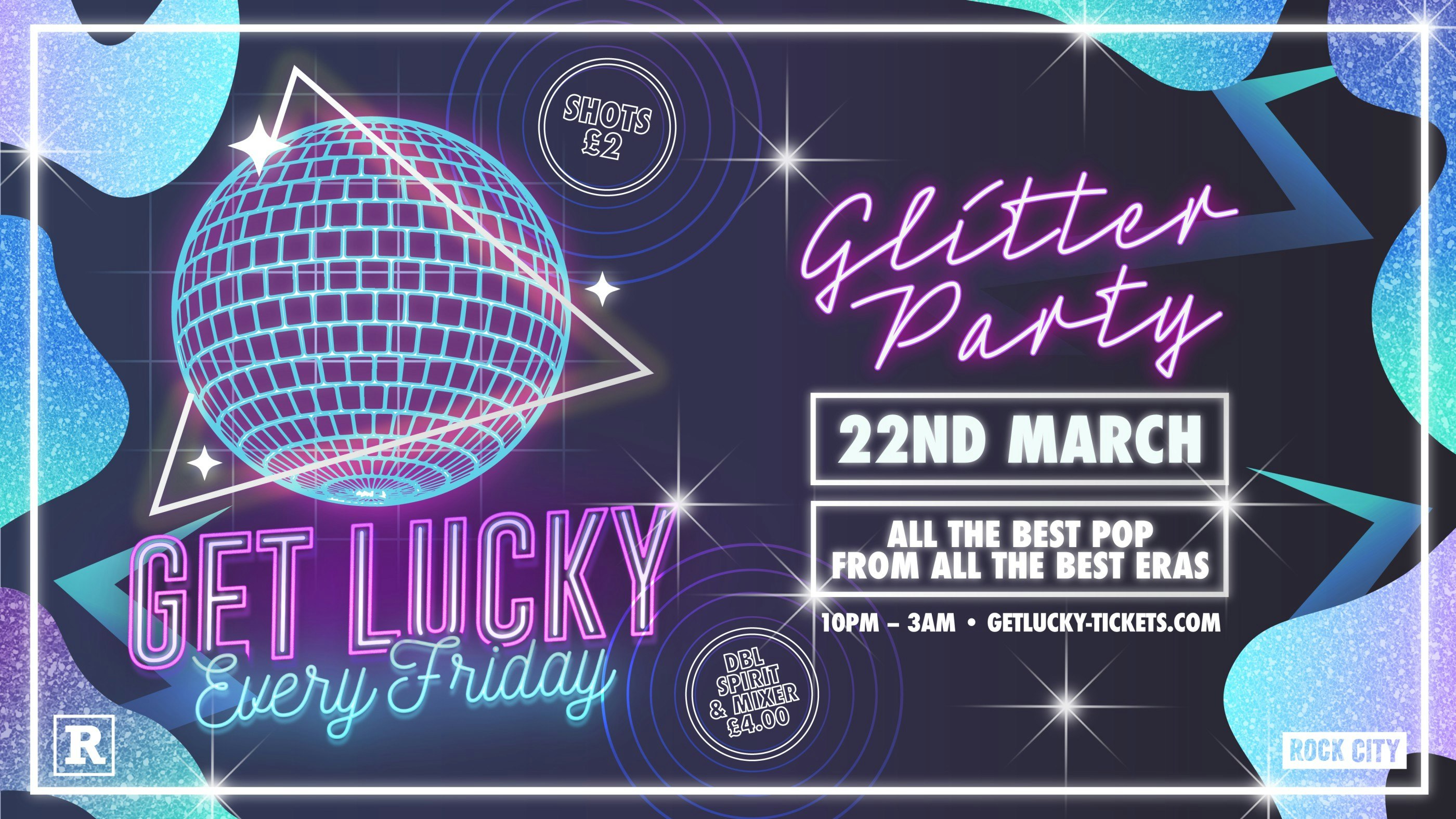 Get Lucky – Glitter Party – Nottingham’s Biggest Friday Night – 22/03/24