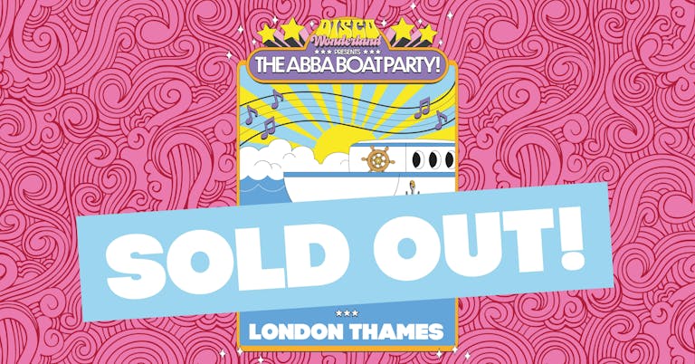 ABBA Boat Party London - 24th August (NIGHT) SOLD OUT