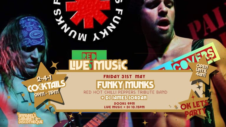 Red Hot Chili Peppers Tribute Band : FUNKY MUNKS // Annabel's Cabaret & Discotheque
