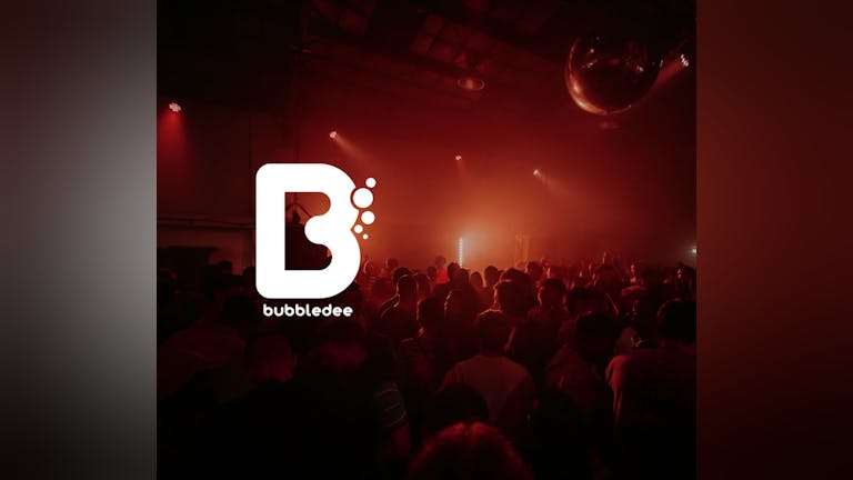 Bubbledee: House & Techno / The Concept Of Freedom / All Night Long (East London)