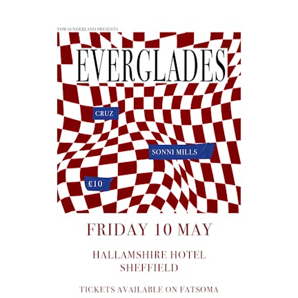 Tom Sunderland Presents: EVERGLADES & Co @ Hallamshire Hotel, Sheffield