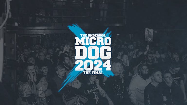 [SOLD OUT] MicroDog '24 | The Final @ Thekla, Bristol