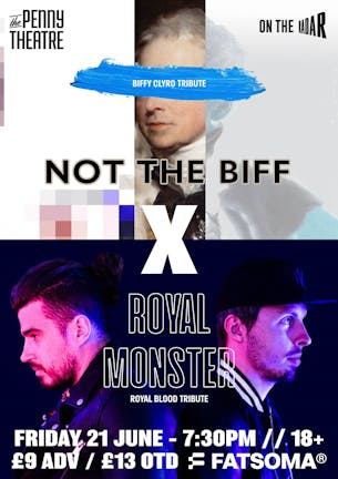 Not The Biff (Biffy Clyro Tribute) + Royal Monster (Royal Blood Tribute)