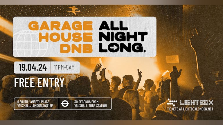 All Night Long - GARAGE / HOUSE / DNB! - Free Entry