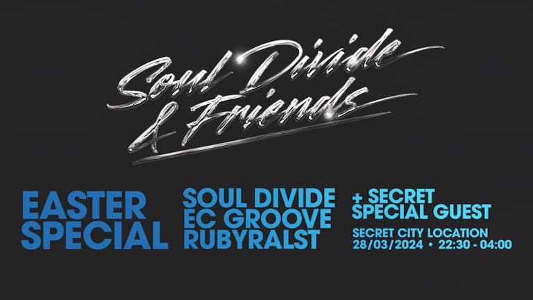 SOUL DIVIDE & FRIENDS | EASTER SPECIAL [SECRET CITY LOCATION]