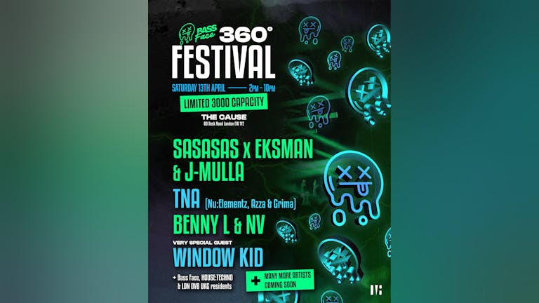 HOUSE:TECHNO X Bass Face . 360° Festival // OUR BIGGEST LINE-UP YET // LAST FREE TICKETS