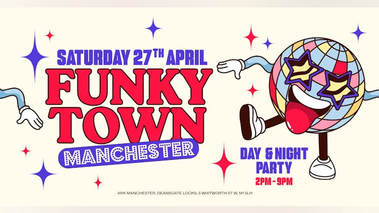 Funky Town - Manchester