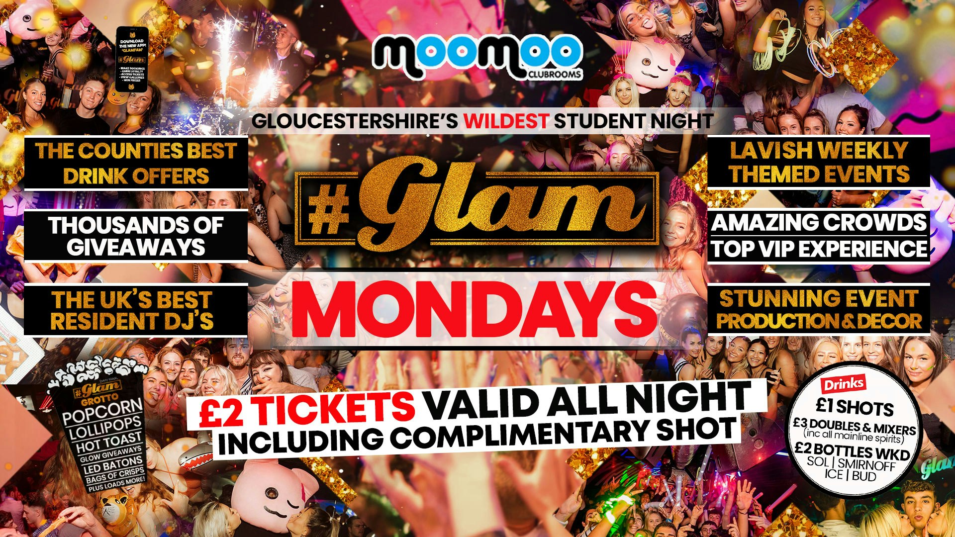 Glam – Glam – £2 TICKETS WITH SHOT VALID ALL NIGHT! Gloucestershire’s Biggest Monday Night 😻Gloucestershire’s Biggest Monday Night 😻