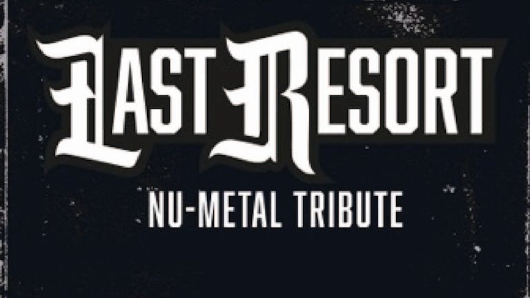 Last Resort Nu-metal tribute