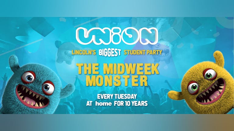 UNION TUESDAY'S // The Midweek Monster!