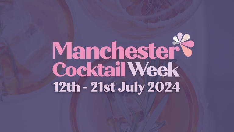 Manchester Cocktail Week 2024