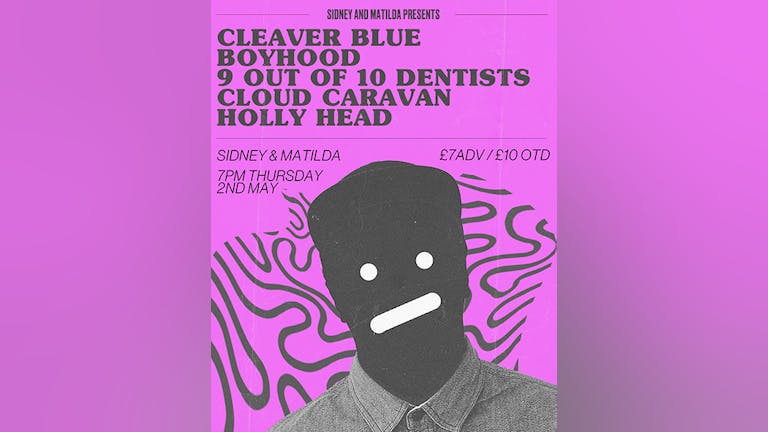 Cleaver Blue + Cloud Caravan + 9 out of 10 dentists + Penumbra + Holly Head 