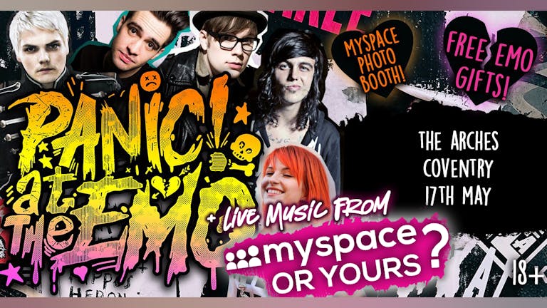Panic At The Emo Club Night & Myspace Or Yours (band) at Arches Venue, Coventry