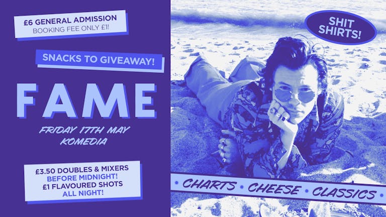  FAME // CHARTS, CHEESE, CLASSICS // SHIT SHIRTS!! // 400 SPACES ON THE DOOR!!