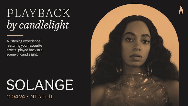 Playback: Solange [A Candlelight, Listening Session]