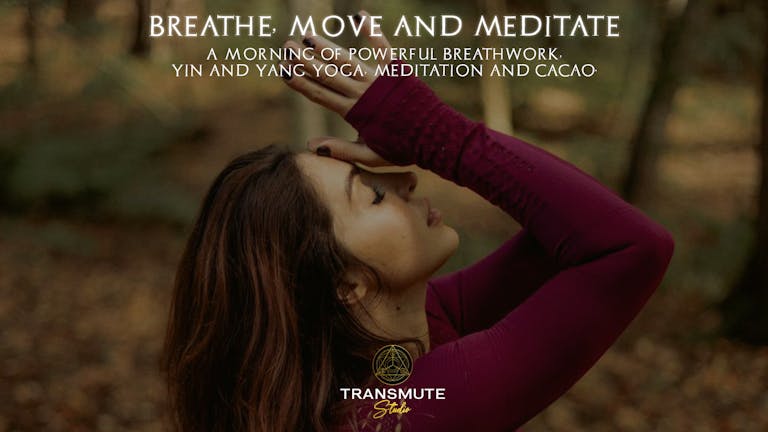 Breathe, Move & Meditate 