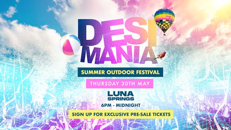 Desi Mania - Summer Outdoor Festival - Luna Springs [TICKETS SELLING FAST!]