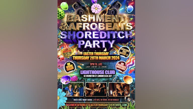Bashment & Afrobeats Shoreditch Easter Party - Everyone Free Before 12AM