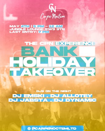 The CPN Experience - Bank Holiday Takeover 