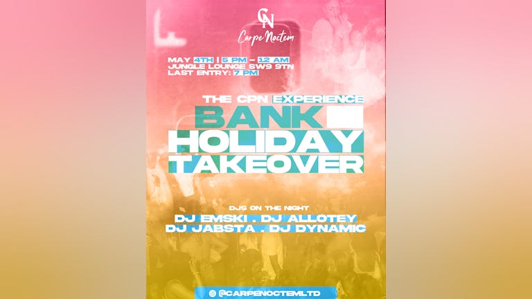 The CPN Experience - Bank Holiday Takeover 