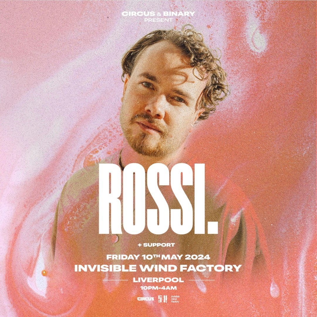 CIRCUS x BINARY presents ROSSI Liverpool