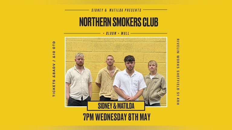 Northern Smokers Club + Bloom + Wull 