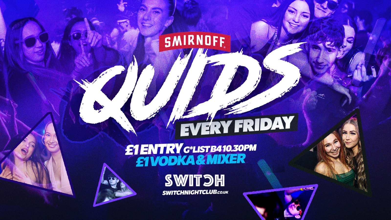 QUIDS | Friday | The Original £1 Vodka Mixer All Night + £1 G*List