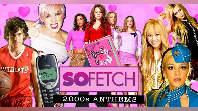 So Fetch - 2000s Party (Hull)