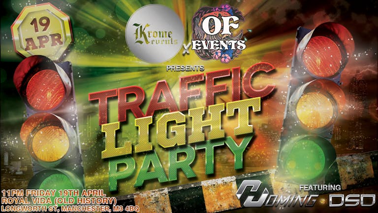 Krome Events x OF Events Presents: Traffic Light Party