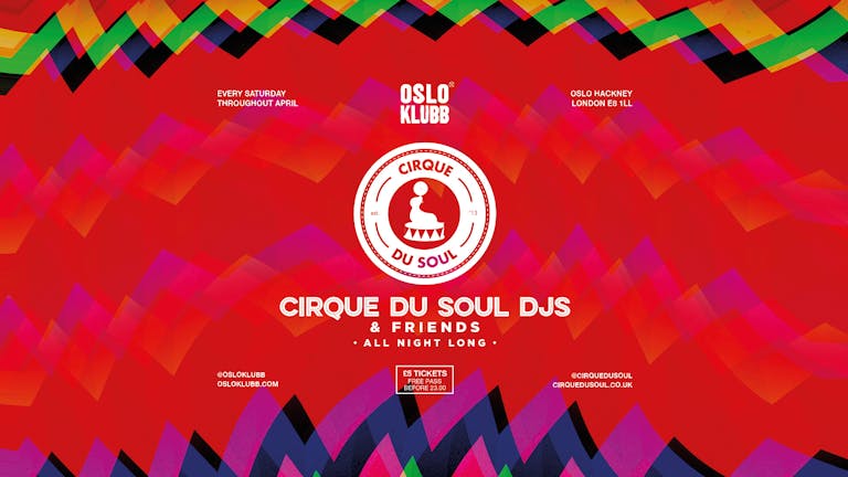 Cirque Du Soul DJs + Friends — Every Saturday in April