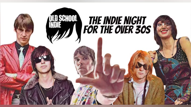 Old School Indie: The Indie Night for the over 30s - June 2024