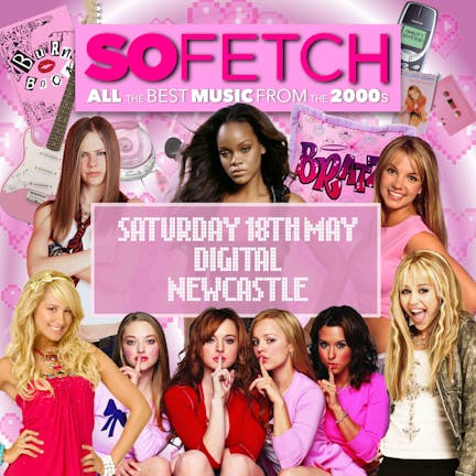 So Fetch - 2000s Party