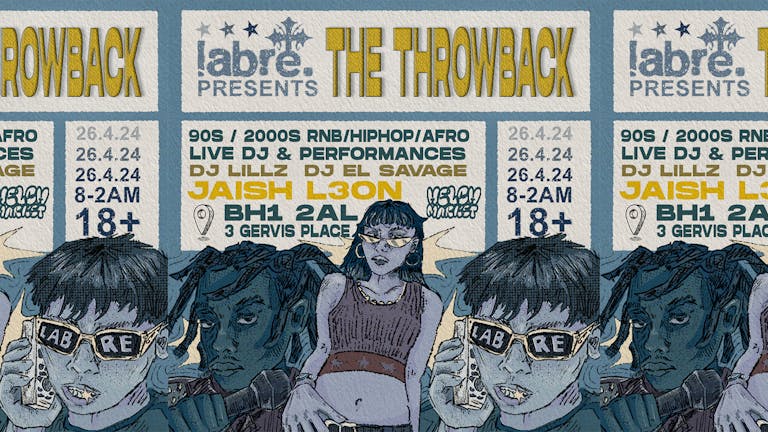 LABRE PRESENTS - THE THROWBACK