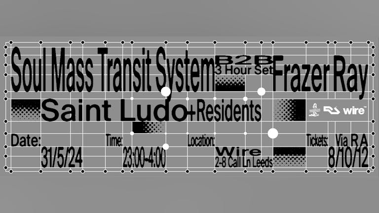 Foreplay: Soul Mass Transit System b2b Frazer Ray (3 Hour set) + Saint Ludo