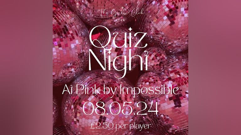 The Girls' Club Quiz Night @ Pink by Impossible