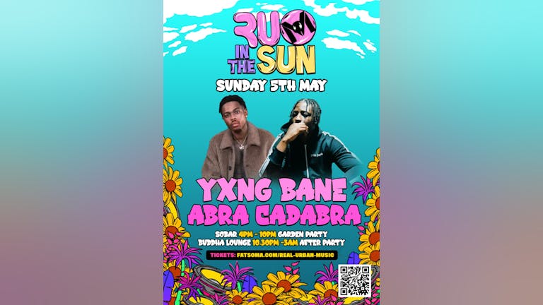 R.U.M IN THE SUN & R.U.M BIRTHDAY BASH: YXNG BANE & ABRA CADBRA LIVE