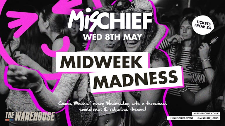 Mischief | Midweek Madness