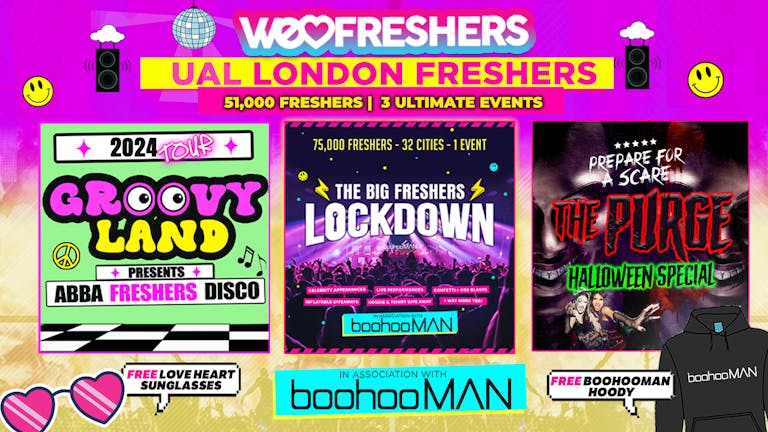 WE LOVE LONDON - UAL FRESHERS In Association With BoohooMAN!